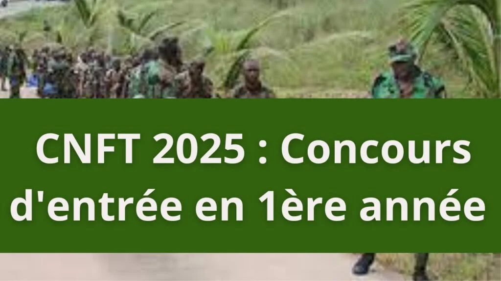 Concours CNFT 2025 –  Ouverture des Inscriptions et Dates des Épreuves